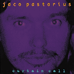 JacoPastorius/CurtainCall